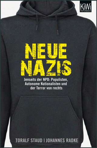 Toralf Staud, Johannes Radke: Neue Nazis