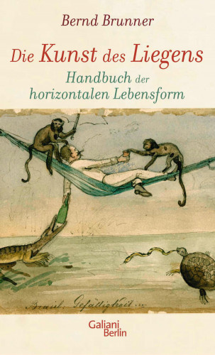 Bernd Brunner: Die Kunst des Liegens