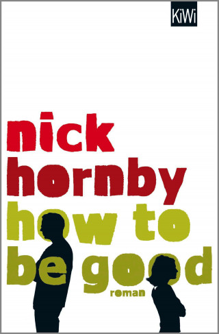Nick Hornby: How to be Good