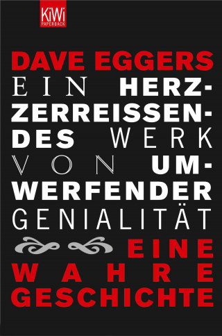 Dave Eggers: Ein herzzerreißendes Werk von umwerfender Genialität