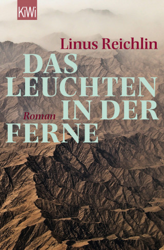 Linus Reichlin: Das Leuchten in der Ferne