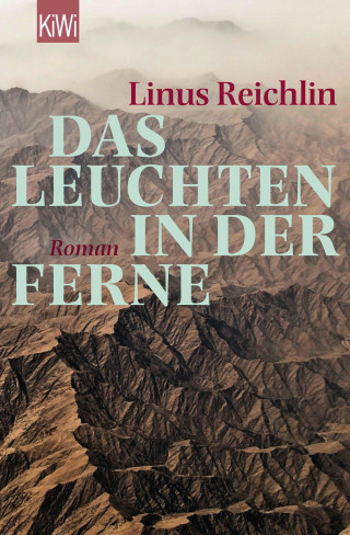Linus Reichlin: Das Leuchten in der Ferne