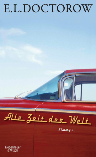 E.L. Doctorow: Alle Zeit der Welt