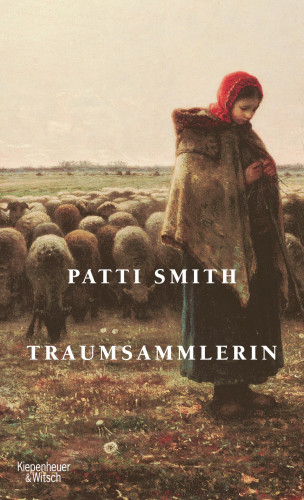 Patti Smith: Traumsammlerin