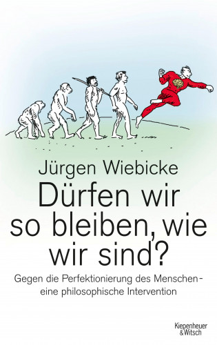 Jürgen Wiebicke: Dürfen wir so bleiben, wie wir sind?