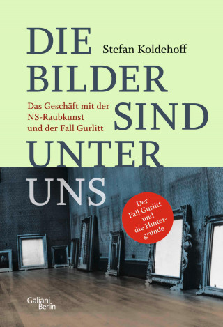 Stefan Koldehoff: Die Bilder sind unter uns