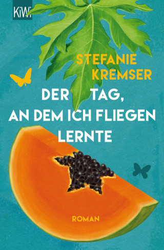 Stefanie Kremser: Der Tag, an dem ich fliegen lernte