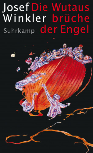 Josef Winkler: Die Wutausbrüche der Engel