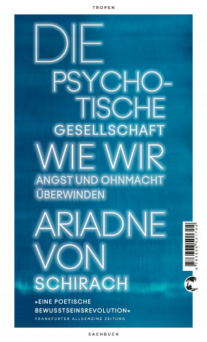 Ariadne von Schirach: Die psychotische Gesellschaft
