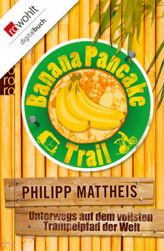 Philipp Mattheis: Banana Pancake Trail