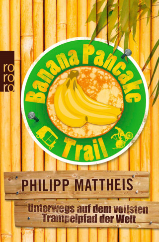Philipp Mattheis: Banana Pancake Trail