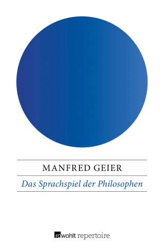 Manfred Geier: Das Sprachspiel der Philosophen