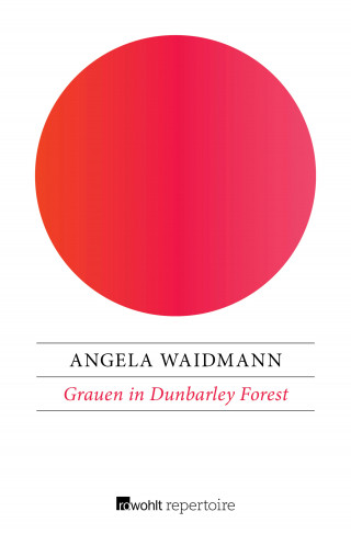 Angela Waidmann: Grauen in Dunbarley Forest