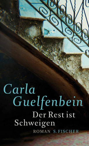 Carla Guelfenbein: Der Rest ist Schweigen