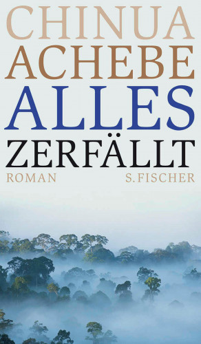 Chinua Achebe: Alles zerfällt