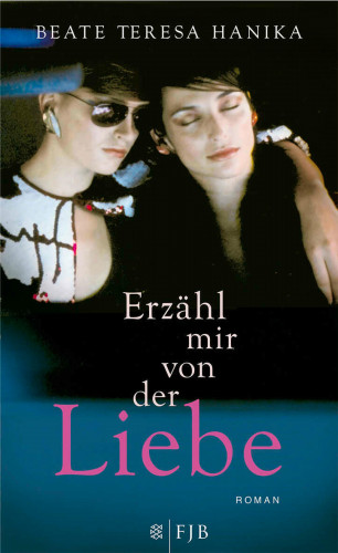Beate Teresa Hanika: Erzähl mir von der Liebe