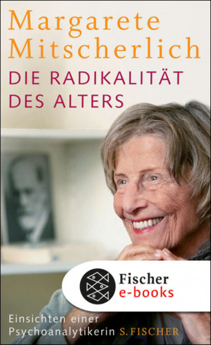 Margarete Mitscherlich-Nielsen: Die Radikalität des Alters