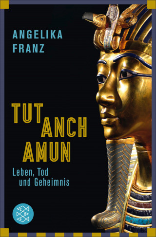 Angelika Franz: Tutanchamun