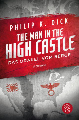 Philip K. Dick: The Man in the High Castle/Das Orakel vom Berge