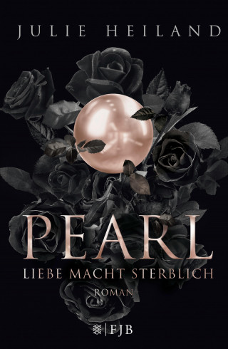 Julie Heiland: Pearl – Liebe macht sterblich