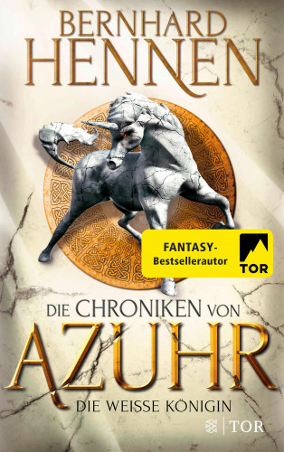Bernhard Hennen: Die Chroniken von Azuhr - Die Weiße Königin
