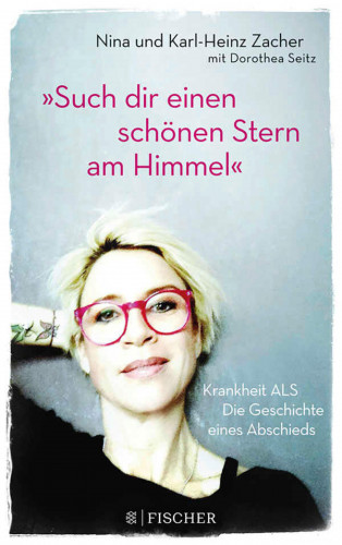 Karl-Heinz Zacher, Dorothea Seitz, Nina Zacher: »Such dir einen schönen Stern am Himmel«
