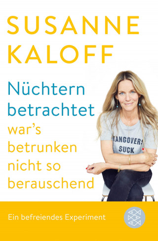 Susanne Kaloff: Nüchtern betrachtet war's betrunken nicht so berauschend