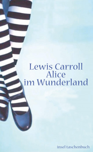 Lewis Carroll: Alice im Wunderland