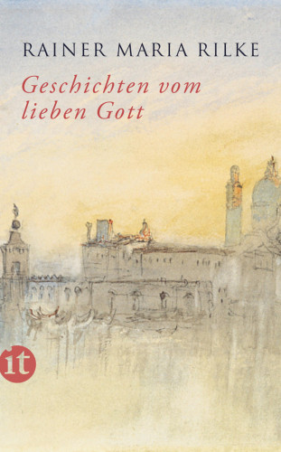 Rainer Maria Rilke: Geschichten vom lieben Gott