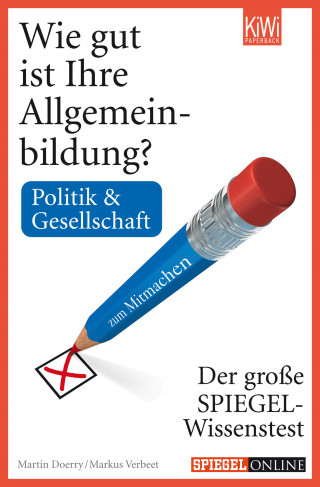 Martin Doerry, Markus Verbeet: Wie gut ist Ihre Allgemeinbildung? Politik & Gesellschaft