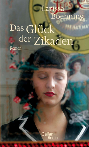 Larissa Boehning: Das Glück der Zikaden