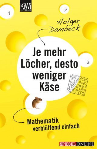 Holger Dambeck: Je mehr Löcher, desto weniger Käse
