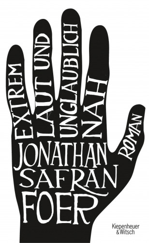 Jonathan Safran Foer: Extrem laut und unglaublich nah