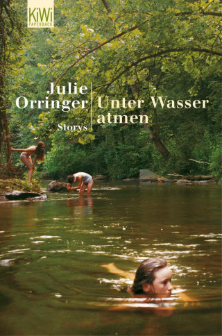 Julie Orringer: Unter Wasser atmen