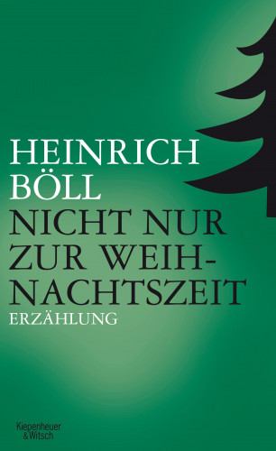 Heinrich Böll: Nicht nur zur Weihnachtszeit