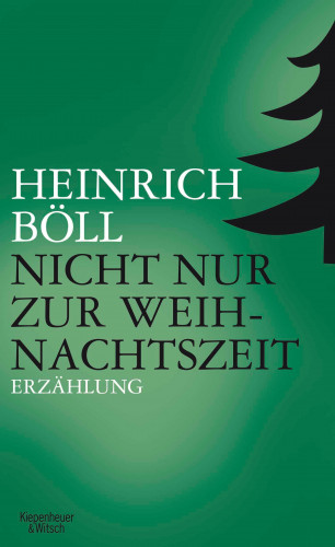 Heinrich Böll: Nicht nur zur Weihnachtszeit