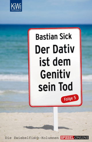 Bastian Sick: Der Dativ ist dem Genitiv sein Tod - Folge 5