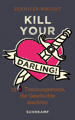 Jennifer Wright: Kill your Darling!