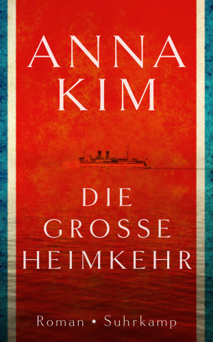 Anna Kim: Die große Heimkehr