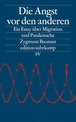Zygmunt Bauman: Die Angst vor den anderen