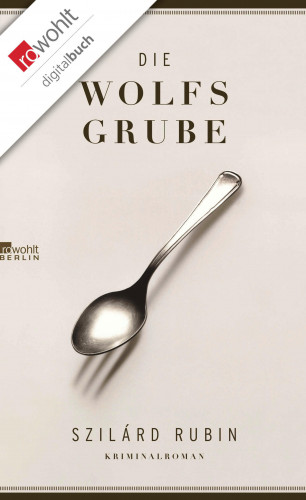 Szilárd Rubin: Die Wolfsgrube