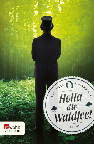 Lars Vasa Johansson: Holla die Waldfee!