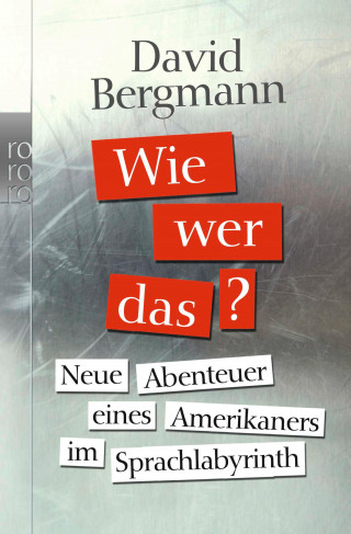 David Bergmann: Wie, wer, das?