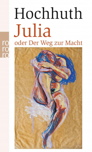 Rolf Hochhuth: Julia