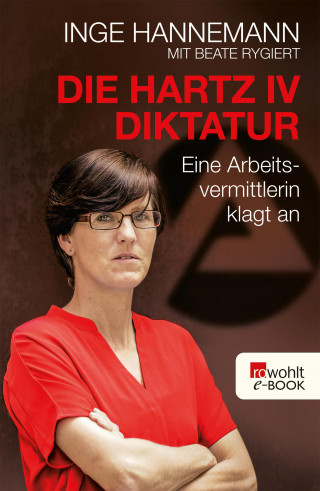Inge Hannemann: Die Hartz-IV-Diktatur
