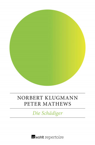Norbert Klugmann, Peter Mathews: Die Schädiger