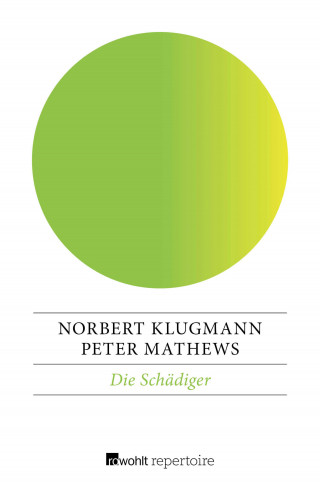 Norbert Klugmann, Peter Mathews: Die Schädiger