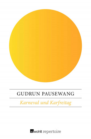 Gudrun Pausewang: Karneval und Karfreitag