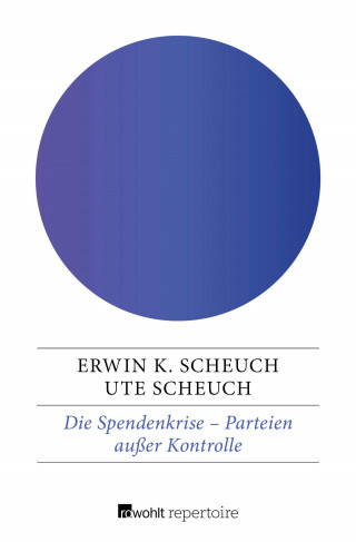Erwin K. Scheuch, Ute Scheuch: Die Spendenkrise: Parteien außer Kontrolle
