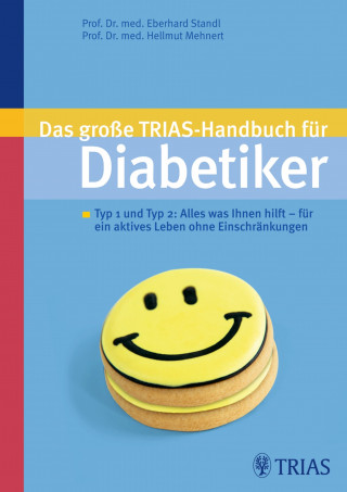 Eberhard Standl: Das große TRIAS-Handbuch für Diabetiker